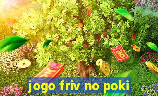 jogo friv no poki